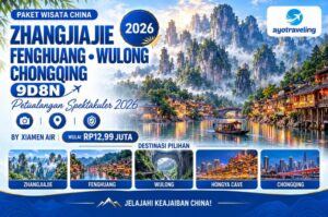Paket Wisata China 9D8N Zhangjiajie Fenghuang Wulong Chongqing 2026 – Mulai Rp12,99 Juta