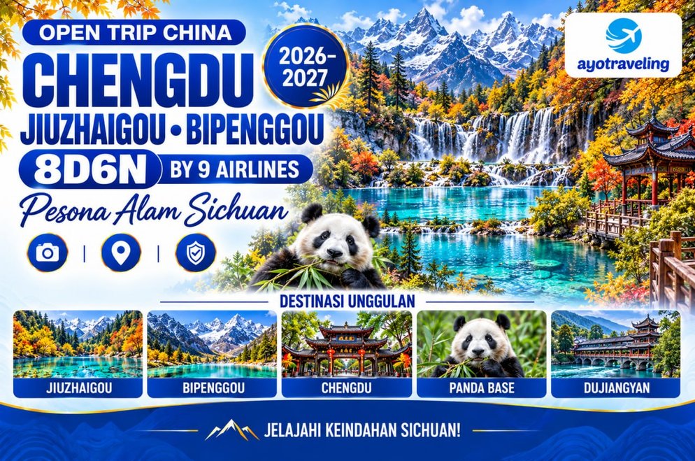 Paket Open Trip China 8D6N Chengdu Jiuzhaigou Bipenggou by 9 Airlines 2026-2027 – Mulai Rp12,39 Juta
