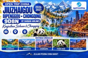 Paket Open Trip China 9D8N Jiuzhaigou Bipenggou Chongqing by Hainan Airlines 2026-2027 – Mulai Rp10,88 Juta