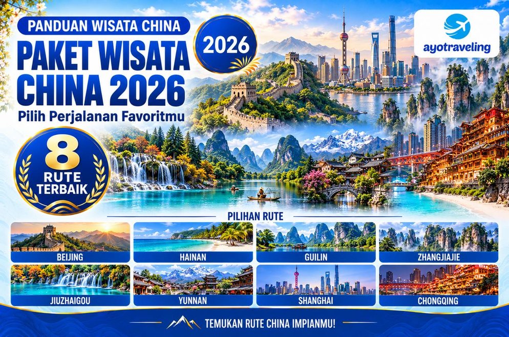Paket Wisata China 2026: 8 Rute Terbaik dari Tour China yang Wajib Kamu Pertimbangkan