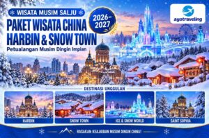 Paket wisata China musim salju 2026-2027 Harbin snow town destinasi winter terbaik dari Jakarta