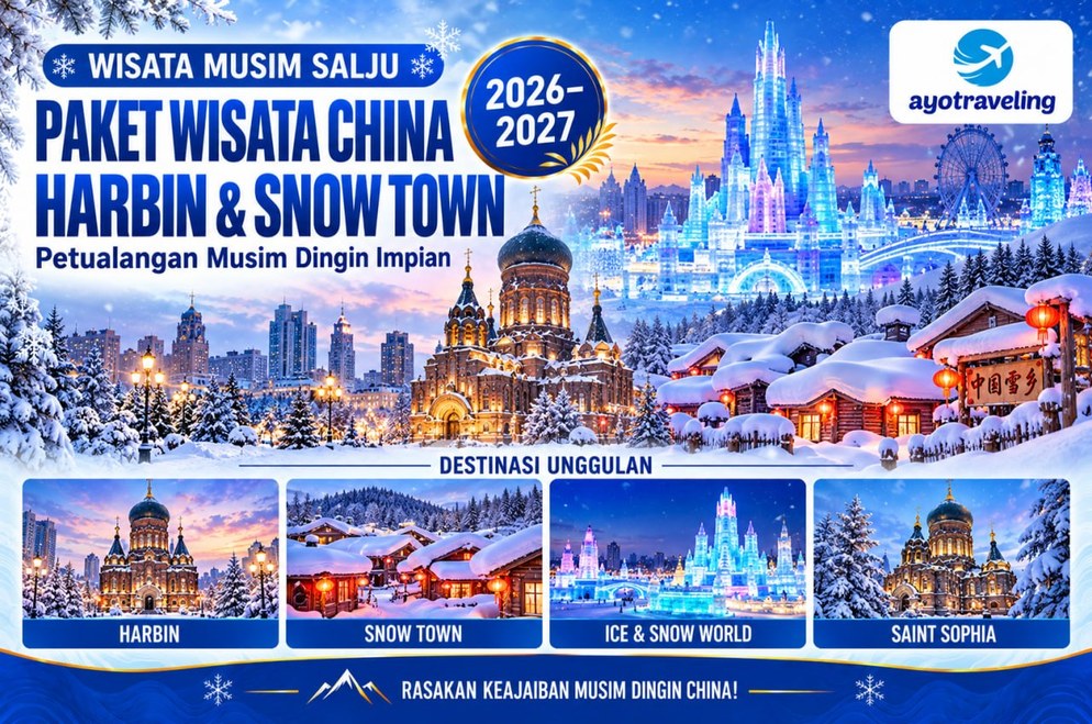 Paket wisata China musim salju 2026-2027 Harbin snow town destinasi winter terbaik dari Jakarta